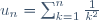 u_n = \sum_{k=1}^n \frac{1}{k^2}